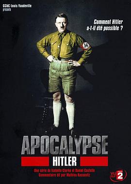 希特勒启示录 Apocalypse - Hitler.2011 字幕下载