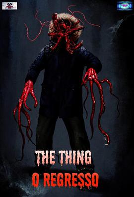 The Thing: O Regresso .2021 字幕下载