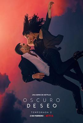 黑暗的欲望 第二季 Oscuro deseo temporada 2.2022 字幕下载