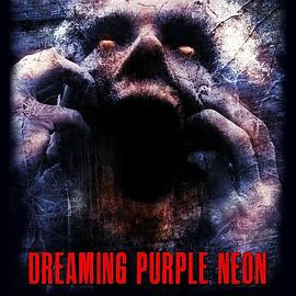 Dreaming Purple Neon .2016 字幕下载