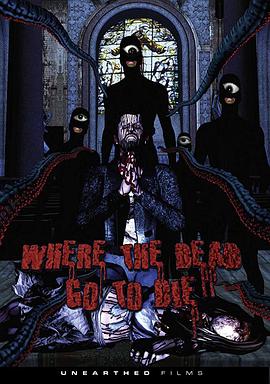 死路寻死 Where the Dead Go to Die.2012 字幕下载