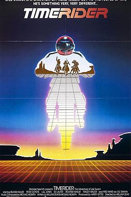 时空骑手 Timerider: The Adventure of Lyle Swann.1982 字幕下载