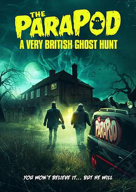 拜访鬼地 The ParaPod: A Very British Ghost Hunt.2020 字幕下载