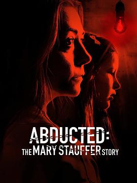 绑架疑云：被消失的53天 Abducted: The Mary Stauffer Story.2019 字幕下载