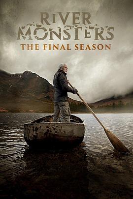 河中巨怪 第九季 River Monsters Season 9.2017 字幕下载