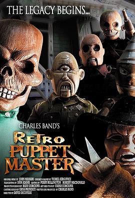 魔偶奇谭7前身 Retro Puppet Master.1999 字幕下载