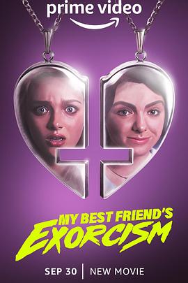 我最好的朋友会驱魔 My Best Friend's Exorcism.2022 字幕下载