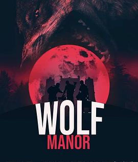 狼人庄园 Wolf Manor.2022 字幕下载