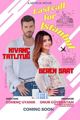 飞往爱的最后登机广播 Istanbul Için Son Çagri.2023 字幕下载
