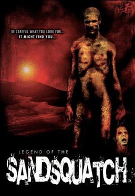 沙雀的传说 Legend of the Sandsquatch.2006 字幕下载
