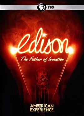 美国印象：爱迪生 American Experience: Edison.2015 字幕下载
