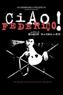 再见，费里尼！ Ciao, Federico!.1970 字幕下载