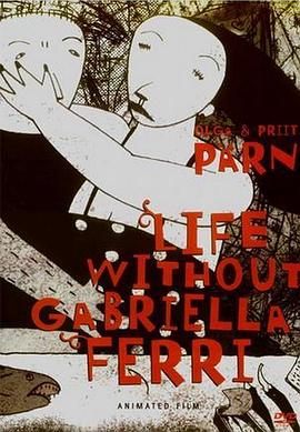 没有加布里埃拉·费里的生活 Elu ilma Gabriella Ferrita.2008 字幕下载