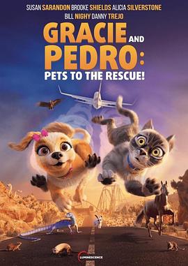 寻家历险记 Gracie and Pedro: Pets to the Rescue.2024 字幕下载