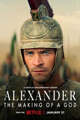 亚历山大大帝：封神之路 Alexander: The Making of a God.2024 字幕下载