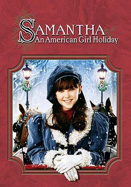 萨曼莎：一个美国女孩的假期 Samantha: An American Girl Holiday.2004 字幕下载
