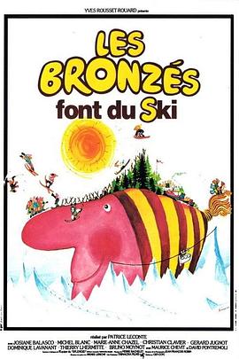 艳阳假期2 Les Bronzés font du ski.1979 字幕下载