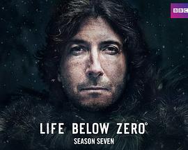 零度以下的生活 第七季 Life Below Zero Season 7.2016 字幕下载
