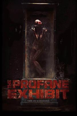 世俗的展览 The Profane Exhibit.2012 字幕下载
