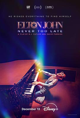 埃尔顿·约翰：永远不迟 Elton John: Never Too Late.2024 字幕下载