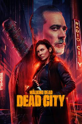 行尸走肉：死城 第二季 The Walking Dead: Dead City Season 2.2025 字幕下载