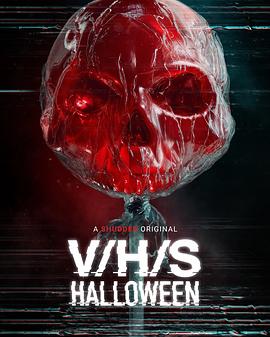 致命录像带：万圣节 V/H/S/Halloween.2025 字幕下载