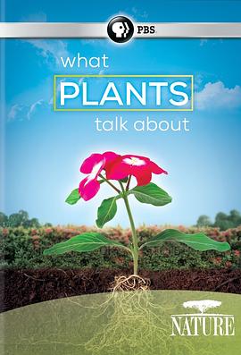 自然：植物间的对话 Nature: What Plants Talk About.2013 字幕下载