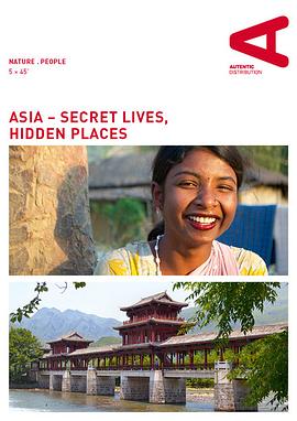 亚洲隐秘生活 Asia: Secret Lives, Hidden Places.2014 字幕下载