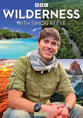 探索荒野：西蒙·里夫 Wilderness with Simon Reeve.2024 字幕下载