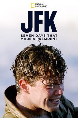 肯尼迪总统的关键七天 JFK: Seven Days That Made a President.2013 字幕下载