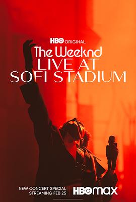 威肯：Sofi体育场演唱会 The Weeknd: Live at SoFi Stadium.2023 字幕下载