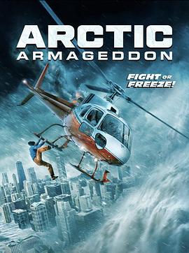 北极世界末日 Arctic Armageddon.2023 字幕下载