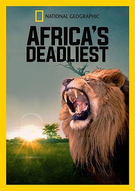 非洲致命动物 Africa's Deadliest.2011 字幕下载