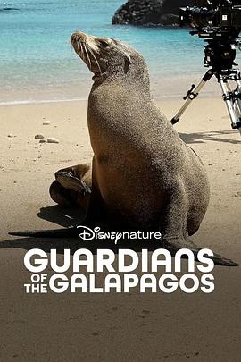 加拉帕戈斯群岛的守护者 Guardians of the Galapagos.2025 字幕下载