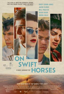 快马驰情 On Swift Horses.2024 字幕下载