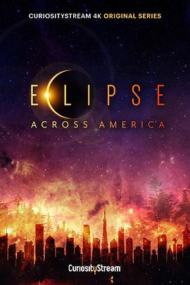 跨越美国的日全食 Eclipse Across America.2017 字幕下载