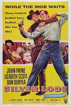 银矿 Silver Lode.1954 字幕下载