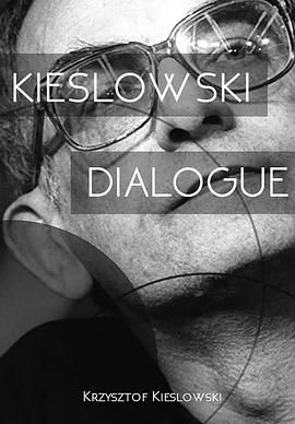 对话基耶斯洛夫斯基 Kieslowski Dialogue.1991 字幕下载