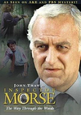 摩斯探长 第八季 Inspector Morse: The Way Through the Woods Season 8.1995 字幕下载