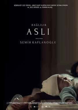 阿斯利的义务 Bağlılık Aslı.2019 字幕下载