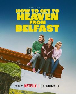 贝尔法斯特天堂路 How to Get to Heaven from Belfast.2026 字幕下载