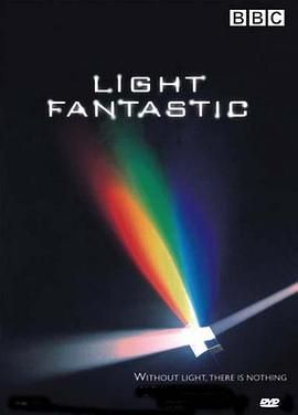 光的故事 BBC Light Fantastic.2007 字幕下载