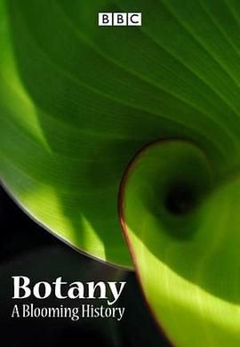植物学：绽放的历史 第一季 Botany: A Blooming History Season 1.2014 字幕下载