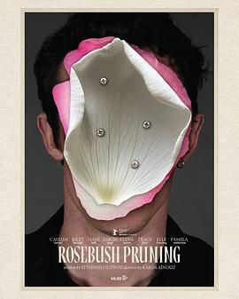 蔷薇修剪术 Rosebush Pruning.2026 字幕下载