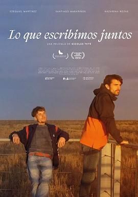 我们书写的一切 Lo que escribimos juntos.2024 字幕下载