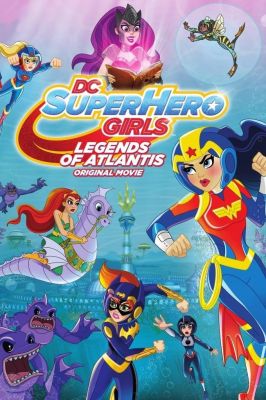 DC超级英雄美少女：亚特兰蒂斯传奇 DC Super Hero Girls: Legends of Atlantis.2018 字幕下载