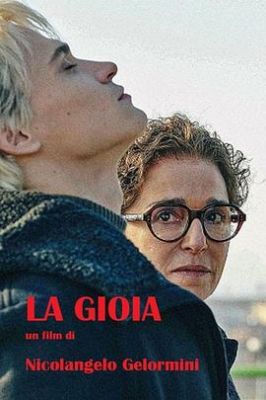 禁忌的欢愉 La gioia.2025 字幕下载