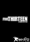 Five Thirteen Five Thirteen.2013 字幕下载