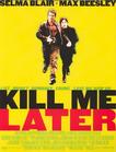 夺命鸳鸯 Kill Me Later.2001 字幕下载